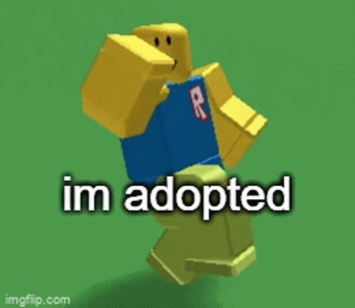 noob adopted.